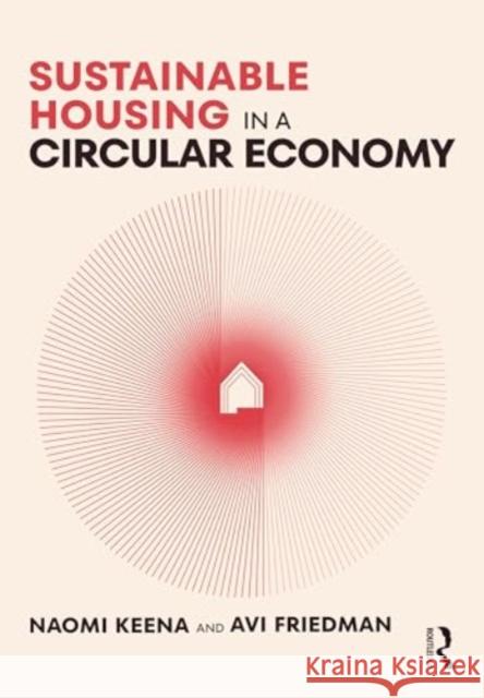 Sustainable Housing in a Circular Economy Avi (McGill University, Canada) Friedman 9781032368214 Taylor & Francis Ltd