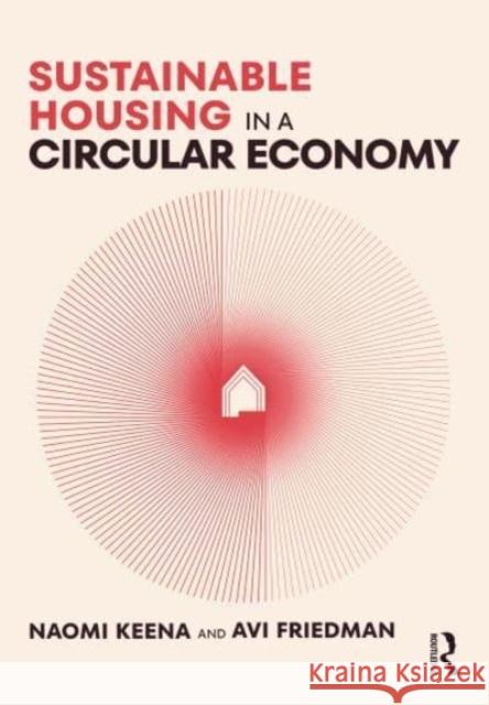 Sustainable Housing in a Circular Economy Avi (McGill University, Canada) Friedman 9781032368221 Taylor & Francis Ltd