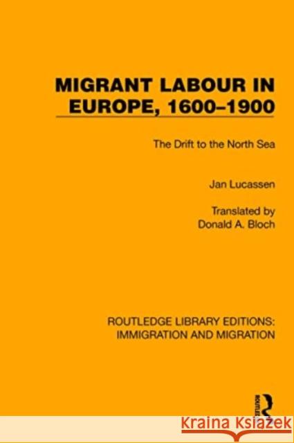 Migrant Labour in Europe, 1600–1900 Jan Lucassen 9781032368436