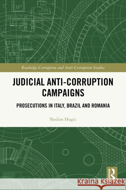 Judicial Anti-Corruption Campaigns Nedim Hogic 9781032369051 Taylor & Francis Ltd