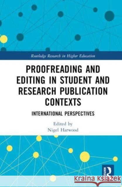 Proofreading and Editing in Student and Research Publication Contexts  9781032369129 Taylor & Francis Ltd