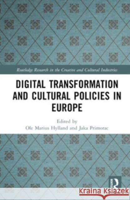 Digital Transformation and Cultural Policies in Europe  9781032369365 Taylor & Francis Ltd