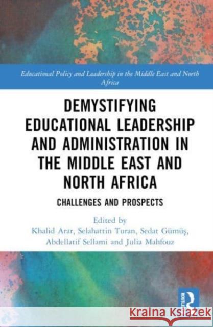 Demystifying Educational Leadership and Administration in the Middle East and North Africa  9781032369907 Taylor & Francis Ltd