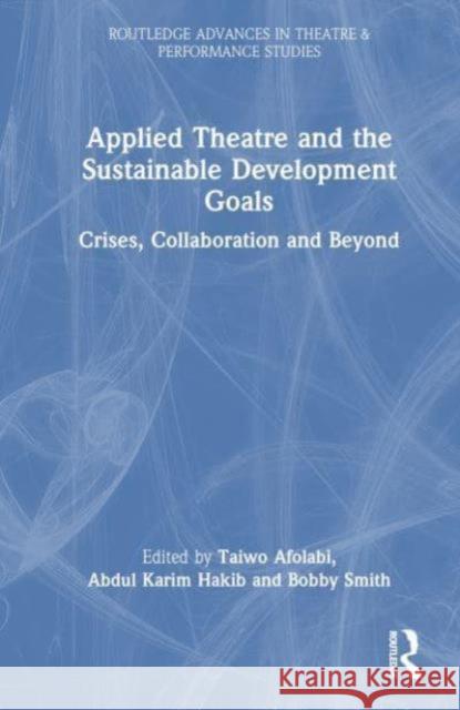 Applied Theatre and the Sustainable Development Goals  9781032369976 Taylor & Francis Ltd