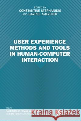 User Experience Methods and Tools in Human-Computer Interaction Constantine Stephanidis Gavriel Salvendy 9781032370026