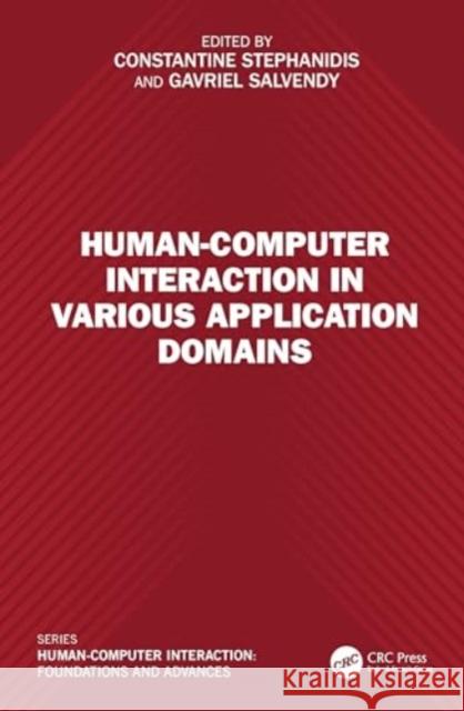 Human-Computer Interaction in Various Application Domains Constantine Stephanidis Gavriel Salvendy 9781032370057