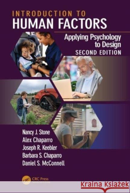 Introduction to Human Factors: Applying Psychology to Design, 2nd Edition Nancy J. Stone Alex Chaparro Joseph R. Keebler 9781032370149