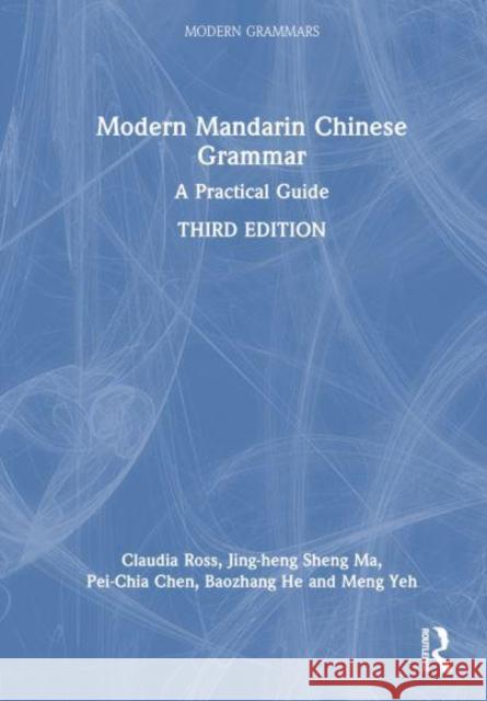 Modern Mandarin Chinese Grammar Meng Yeh 9781032370514 Taylor & Francis Ltd