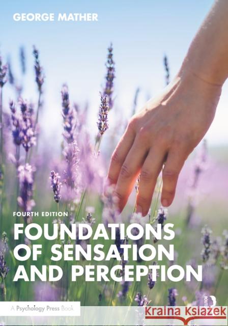 Foundations of Sensation and Perception George Mather 9781032371375