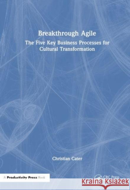 Breakthrough Agile Christian Cater 9781032371771 Taylor & Francis Ltd