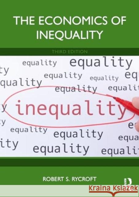 The Economics of Inequality Robert S. Rycroft 9781032372099 Routledge