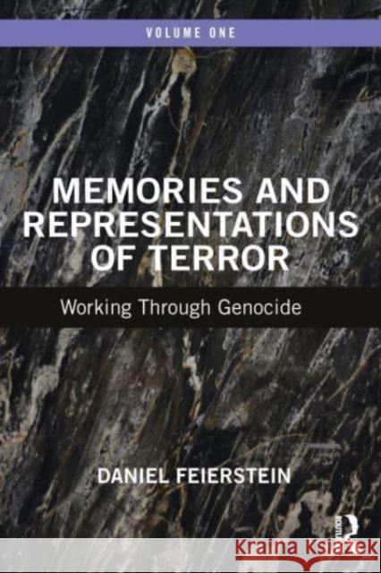 Working Through Genocide: Memories and Representations Daniel Feierstein 9781032373263