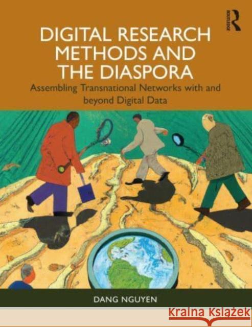 Digital Research Methods and the Diaspora Dang (RMIT University, Australia) Nguyen 9781032373485