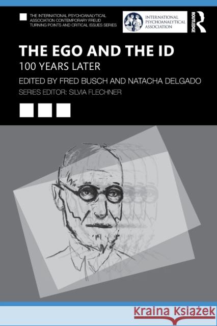 The Ego and the Id: 100 Years Later Fred Busch Natacha Delgado 9781032373850 Routledge