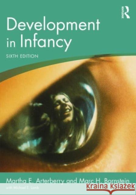 Development in Infancy Martha E. Arterberry Marc H. Bornstein 9781032374390 Routledge