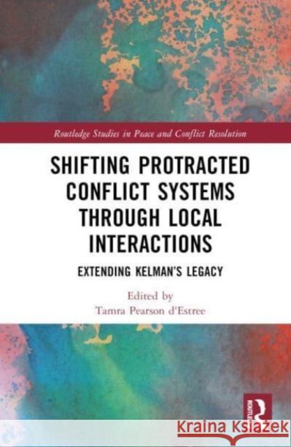 Shifting Protracted Conflict Systems Through Local Interactions  9781032375069 Taylor & Francis Ltd