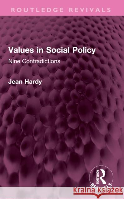 Values in Social Policy: Nine Contradictions Jean Hardy 9781032375359