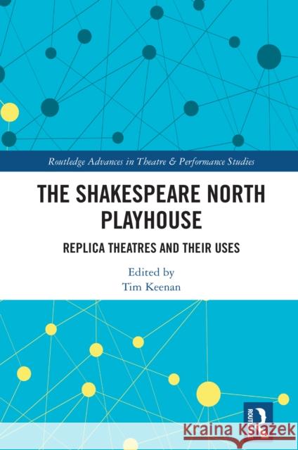 The Shakespeare North Playhouse  9781032376530 Taylor & Francis Ltd