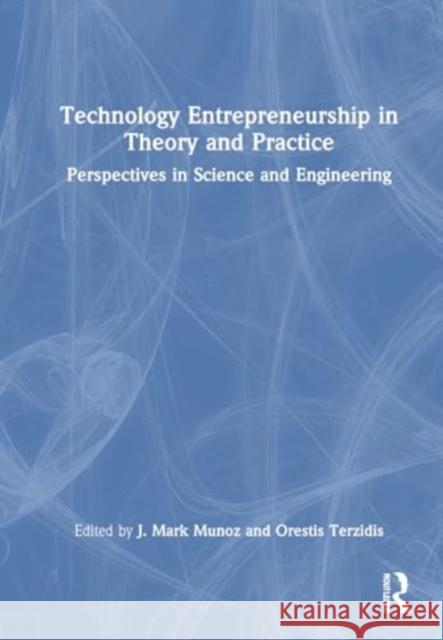 Technology Entrepreneurship in Theory and Practice  9781032376646 Taylor & Francis Ltd