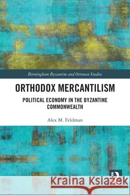 Orthodox Mercantilism Alex Feldman 9781032376707