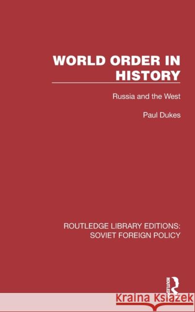 World Order in History: Russia and the West Dukes, Paul 9781032377353