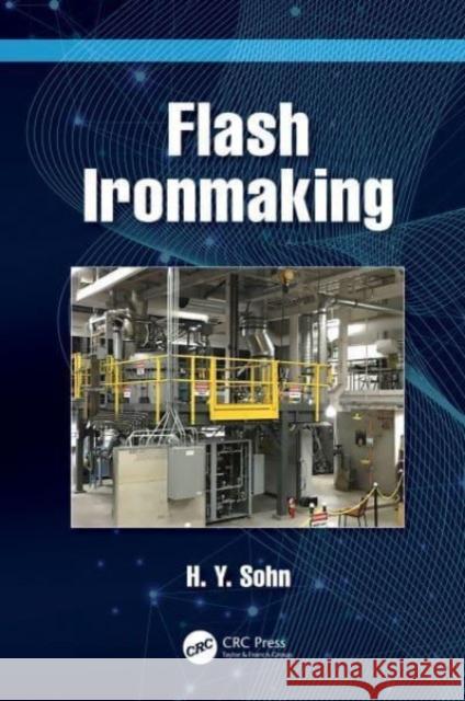 Flash Ironmaking H. Y. Sohn 9781032377759 Taylor & Francis Ltd