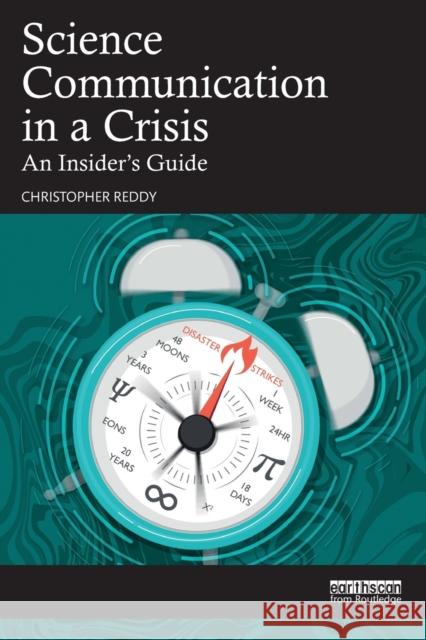 Science Communication in a Crisis: An Insider's Guide Christopher Reddy 9781032377803 Taylor & Francis Ltd