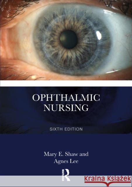 Ophthalmic Nursing Agnes (Northampton General Hospital, UK) Lee 9781032378213 Routledge