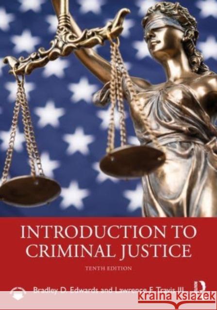 Introduction to Criminal Justice Lawrence F. (University of Cincinnati, Ohio, United States) Travis III 9781032378817 Taylor & Francis Ltd