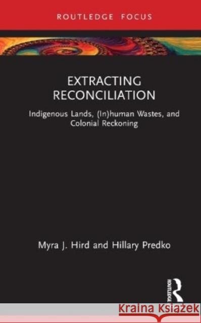 Extracting Reconciliation Hillary Predko 9781032379081 Taylor & Francis Ltd