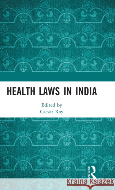 Health Laws in India  9781032379852 Taylor & Francis Ltd