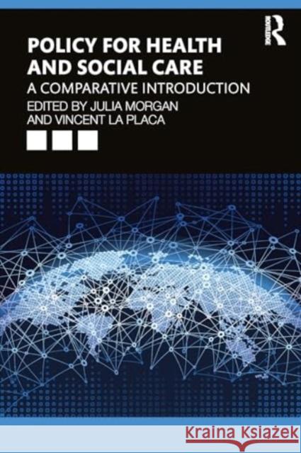 Policy for Health and Social Care: A Comparative Introduction Julia Morgan Vincent L 9781032381237