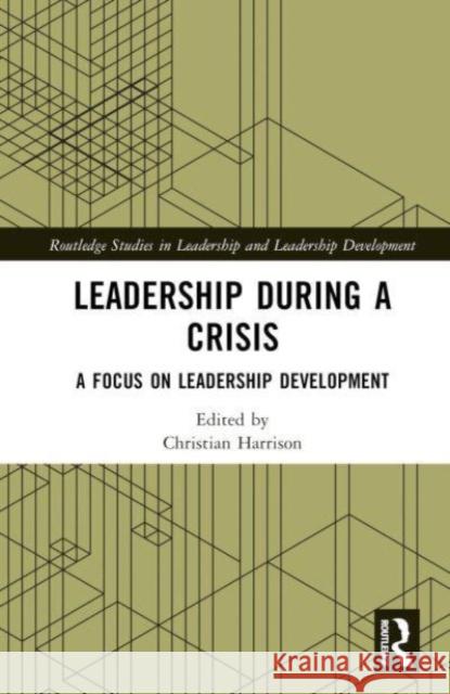 Leadership During a Crisis  9781032383552 Taylor & Francis Ltd