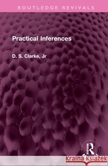 Practical Inferences D S Clarke 9781032383842 Taylor & Francis Ltd