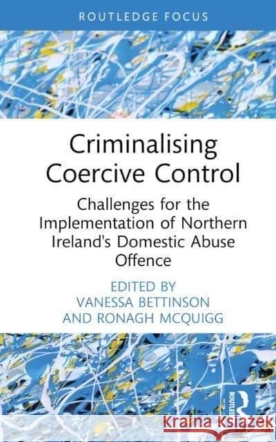 Criminalising Coercive Control  9781032384870 Taylor & Francis