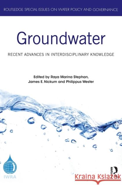 Groundwater: Recent Advances in Interdisciplinary Knowledge Nickum, James E. 9781032386072