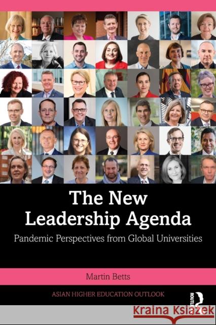 The New Leadership Agenda: Pandemic Perspectives from Global Universities Betts, Martin 9781032386577 Taylor & Francis Ltd