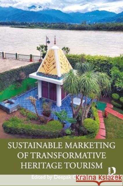 Sustainable Marketing of Transformative Heritage Tourism Deepak Chhabra 9781032386683 Routledge