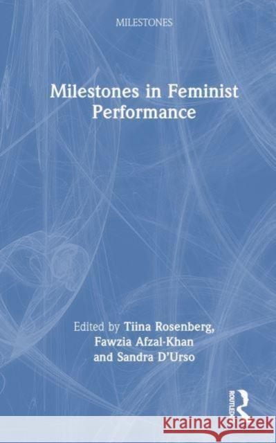 Milestones in Feminist Performance  9781032389912 Taylor & Francis Ltd