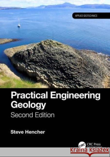 Practical Engineering Geology Steve (Hencher Associates, UK) Hencher 9781032392240 Taylor & Francis Ltd