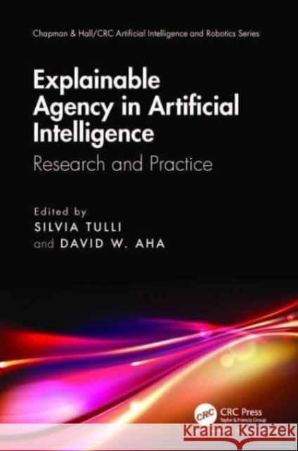 Explainable Agency in Artificial Intelligence  9781032392585 Taylor & Francis Ltd