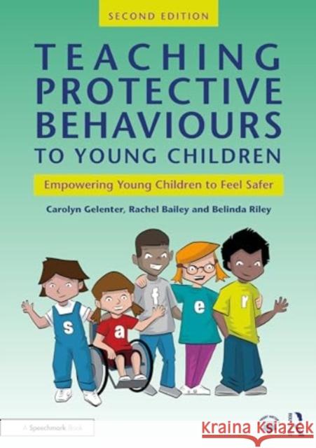 Teaching Protective Behaviours to Young Children: Empowering Young Children to Feel Safer Belinda Riley 9781032393773 Taylor & Francis Ltd