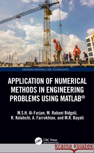 Application of Numerical Methods in Engineering Problems using MATLAB® M.R. (Islamic Azad University, Iran) Bayati 9781032393919