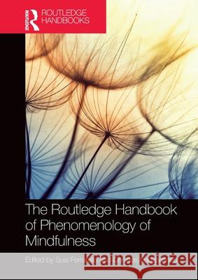 The Routledge Handbook of Phenomenology of Mindfulness Susi Ferrarello Christos Hadjioannou 9781032396347