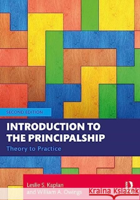 Introduction to the Principalship: Theory to Practice Leslie S. Kaplan William A. Owings 9781032396736