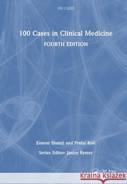 100 Cases in Clinical Medicine Praful Ravi 9781032396958