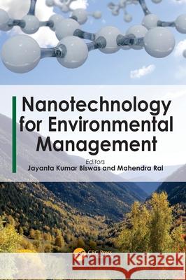 Nanotechnology for Environmental Management Jayanta Kumar Biswas Mahendra Rai 9781032396965