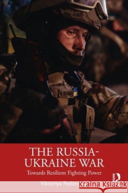 The Russia-Ukraine War Viktoriya (Swedish Defence University, Sweden) Fedorchak 9781032398433 Taylor & Francis Ltd