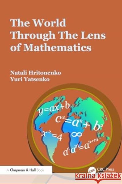 World Through the Lens of Mathematics Natali Hritonenko Yuri Yatsenko 9781032398594 CRC Press