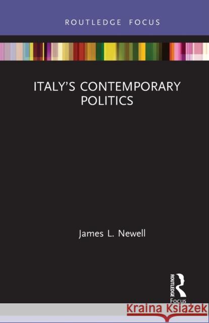 Italy's Contemporary Politics James Newell   9781032399867 Taylor & Francis Ltd